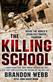 Killing School, The: Inside the World's Deadliest Sniper Program